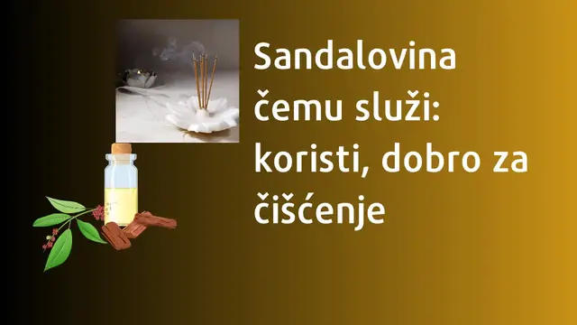 Video thumbnail for Sandalovina čemu služi koristi, dobro za čišćenje(Crt)