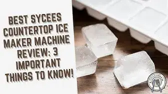 Video thumbnail for Best SYCEES Countertop Ice Maker Machine Review: 3 Important Things To Know!