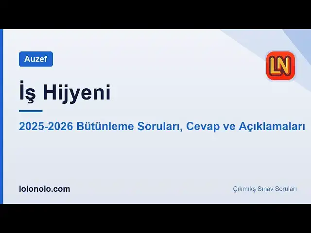 Video thumbnail for İş Hijyeni 2025-2026 Bütünleme Soruları