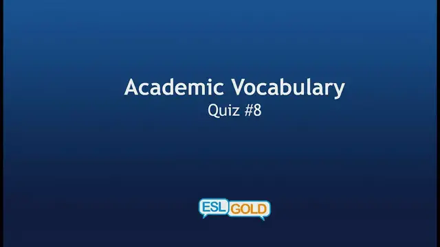 Video thumbnail for Academic Vocabulary Quiz #8