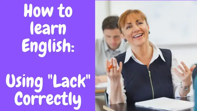 Video thumbnail for Using "Lack" Correctly