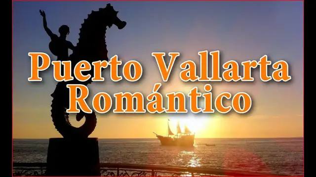 'Video thumbnail for 10 Mejores Experiencias Románticas en Puerto Vallarta'