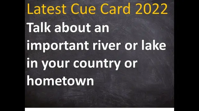 Video thumbnail for Talk about an important river or lake in your country or hometown Cue Card IELTS