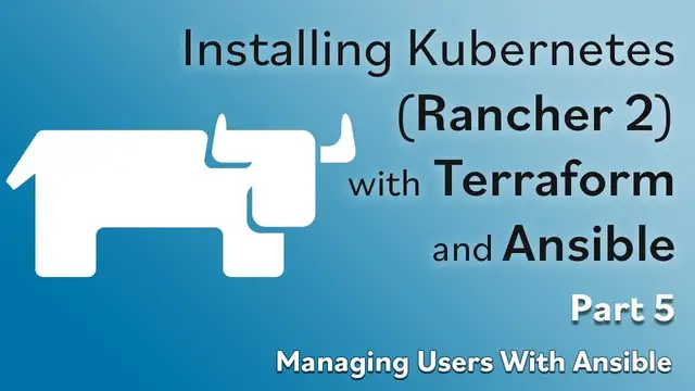 'Video thumbnail for Install Rancher 2 w/ Terraform & Ansible - Part #5 - Managing Users with Ansible'
