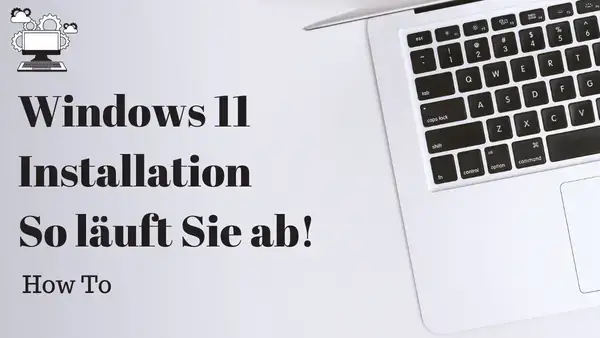 Video thumbnail for So läuft die Windows 11 Installation ab!