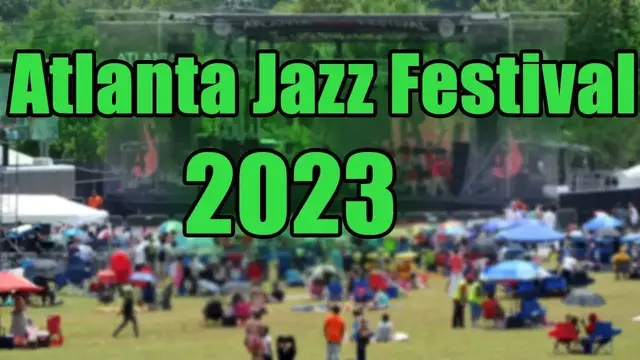 Video thumbnail for Atlanta Jazz Festival 2023 | Live Stream, Lineup, and Tickets Info