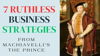 'Video thumbnail for 7 Ruthless Business Strategies from Machiavelli's "The Prince"'