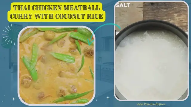 'Video thumbnail for Thai Chicken Meatball Curry With Coconut Rice'