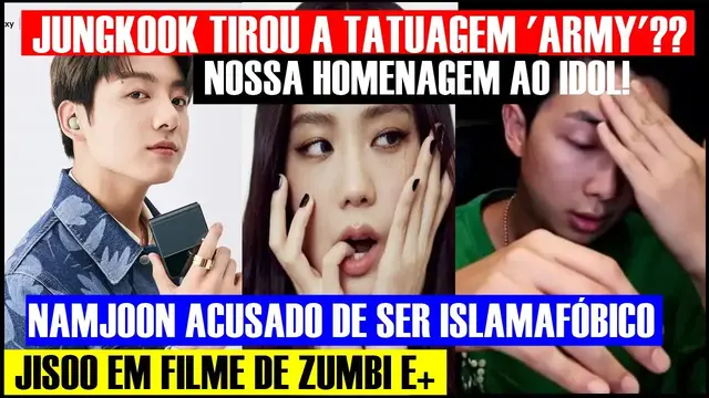 Video thumbnail for NAMJOON ACUSADO DE SER ISLAMAFÓBICO, JUNGKOOK TIROU A TATUAGEM 'ARMY'??, JISOO EM FILME DE ZUMBI E+