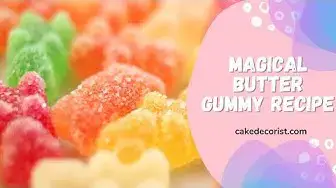 Video thumbnail for Magical Butter Gummy Recipe