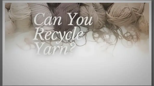'Video thumbnail for Can You Recycle Yarn? (How to Dispose of It Properly)'