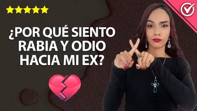 Video thumbnail for ¿Por qué Odio, Siento Rabia o Asco Hacia a mi Ex? Cómo Evitar Sentir Odio Hacia tu Ex 😡💔