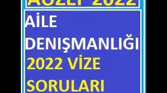 Video thumbnail for Aile Danışmanlığı 2022 Vize Soruları