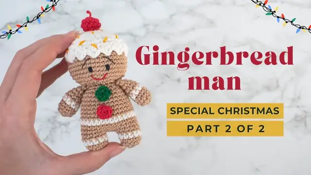 'Video thumbnail for Gingerbread man amigurumi pattern | How to crochet Gingerbread man Christmas ornament pattern PART 2'
