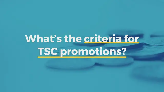 Video thumbnail for What’s the criteria for TSC promotions?
