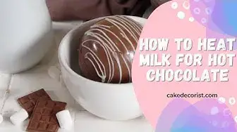 Video thumbnail for How To Heat Milk For Hot Chocolate