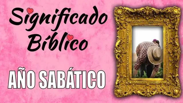Video thumbnail for Año sabático Significado Bíblico | ¿Qué Significa Año sabático en la Biblia? 🙏