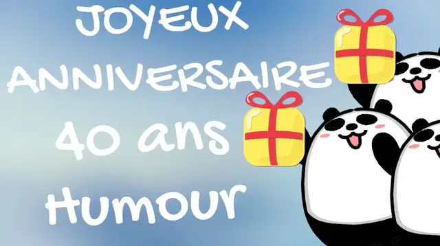 Video thumbnail for Bon Anniversaire 40 ans humour ami