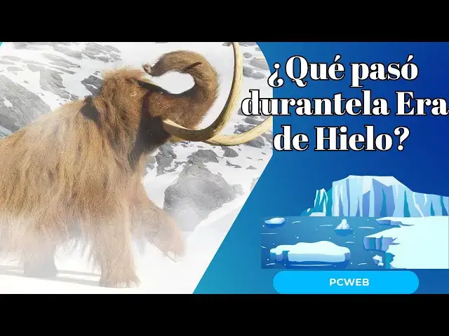 Video thumbnail for ¿Qué pasó durante la Era de Hielo Un viaje al pasado glacial del planeta