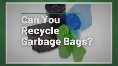 'Video thumbnail for Can You Recycle Garbage Bags?'