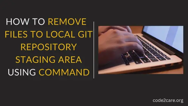 Video thumbnail for 3 - HOW TO REMOVE FILES TO LOCAL GIT REPOSITORY STAGING AREA USING COMMAND LINE