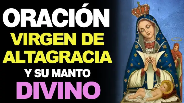 Video thumbnail for 🙏 Oración de Invocación A LA VIRGEN DE ALTAGRACIA Y SU MANTO DIVINO 🙇
