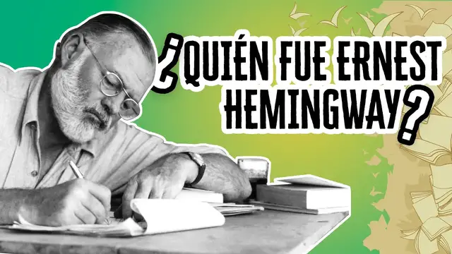 'Video thumbnail for ¿Quién Fue Ernest Hemingway? | Descubre el Mundo de la Literatura'