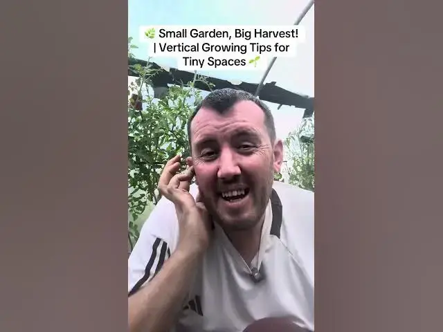 'Video thumbnail for 🌿 Small Garden, Big Harvest! | Vertical Growing Tips for Tiny Spaces 🌱'