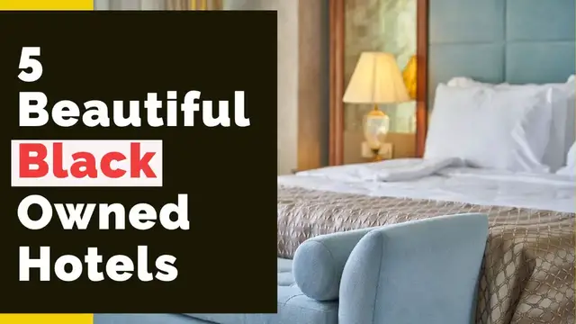 Video thumbnail for 5 Black Owned Hotels to Stay At!