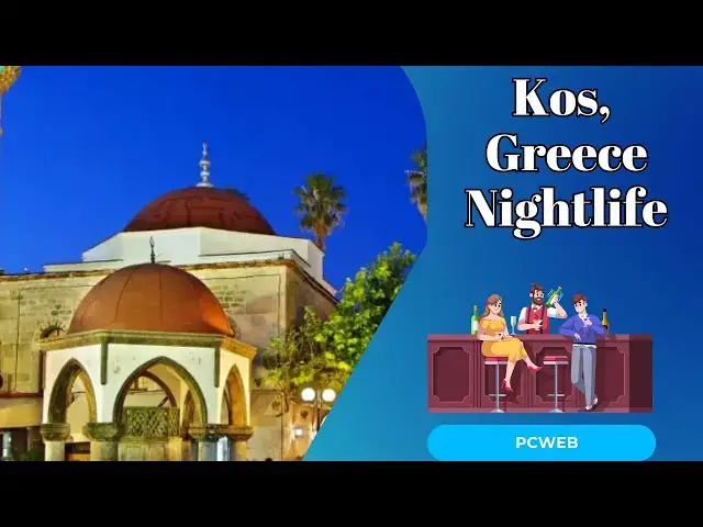 Video thumbnail for Kos, Greece Nightlife: Unforgettable Evenings in the Heart of the Aegean