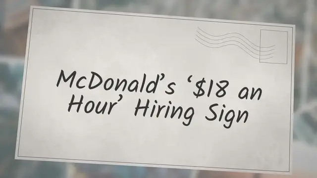 Video thumbnail for McDonald’s ‘$18 an Hour’ Hiring Sign