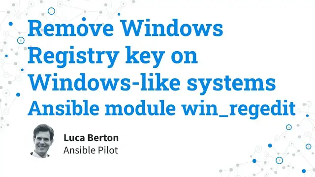 Video thumbnail for Remove Windows Registry path or key on Windows-like systems - Ansible module win_regedit