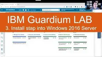 'Video thumbnail for IBM Guardium Lab-3. Download and Install s-tap into Windows 2016'