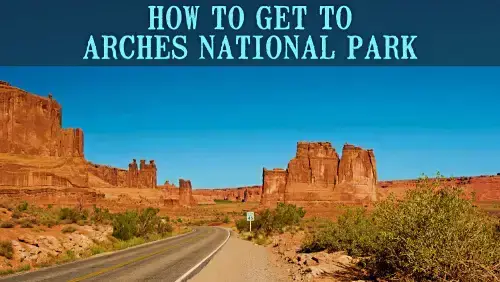 Video thumbnail for How To Get To Arches National Park