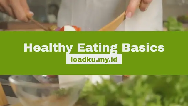 'Video thumbnail for Healthy eating basics'