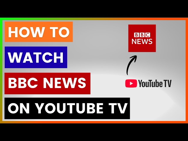 Video thumbnail for How To Watch BBC News On YouTube TV? [in 2026]