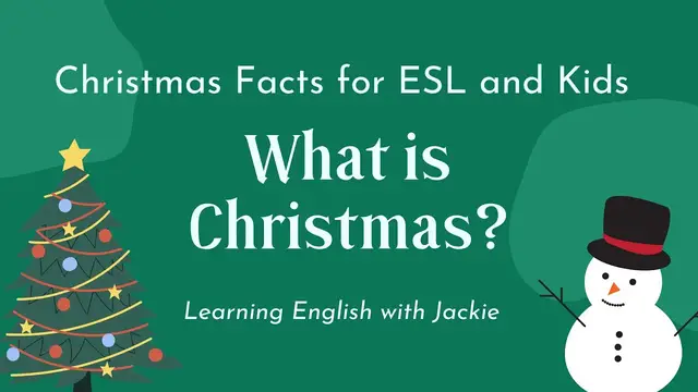 Video thumbnail for What is Christmas? | Christmas Facts for ESL and Kids