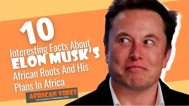 Video thumbnail for 10 Interesting Facts About Elon Musk’s African Roots And His Plans In Africa #africanvibes #Elonmusk