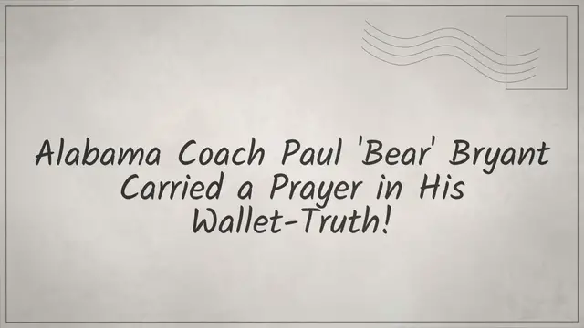 Video thumbnail for Alabama Coach Paul “Bear” Bryant Carried a Prayer in His Wallet-Truth!