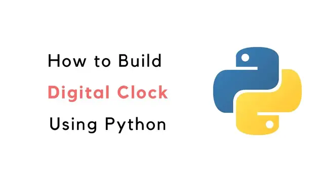 Video thumbnail for How to build Digital clock using Python | Beginner Python Projects
