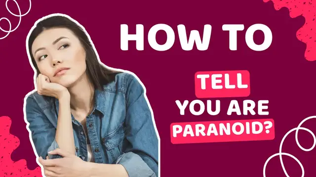 Video thumbnail for How to Tell If You Are Paranoid - A Quick Guide