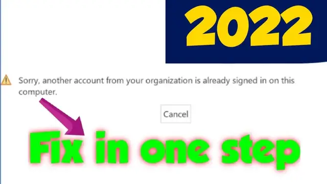 'Video thumbnail for Fix Another account from your organization is already signed in on this computer issue in one Step'