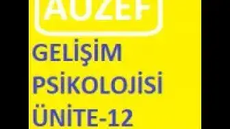 Video thumbnail for Auzef Gelişim Psikolojisi Ünite-12 Online Test