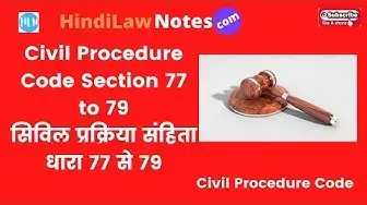 Video thumbnail for CPC Section 77 to 79 सीपीसी धारा 77 से 79 विस्तृत अध्ययन