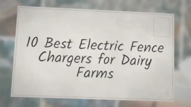 'Video thumbnail for 10 Best Electric Fence Chargers For Dairy Farms'