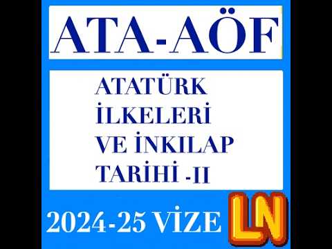 Video thumbnail for Ata Aöf Atatürk İlkeleri ve İnkılap Tarihi 2 2024-2025 Vize Soruları