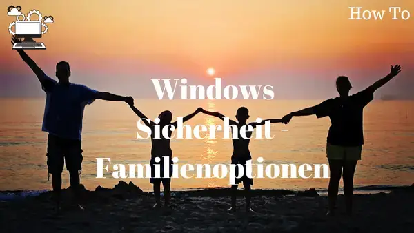 Video thumbnail for Was sind die Windows Familienoptionen