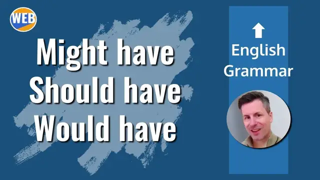 Video thumbnail for English Grammar Might – Should – Would have