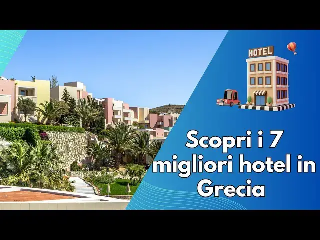 Video thumbnail for Scopri i 7 migliori hotel in Grecia per una vacanza indimenticabile