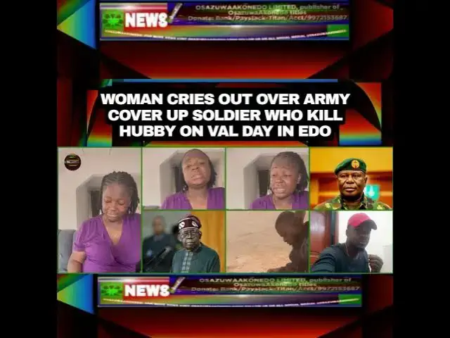 Video thumbnail for Woman Cries Out Over Army Cover Up Soldier Who Kill Hubby On Val Day In Edo